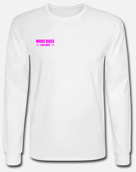 More Bass Less Hate Long Sleeve w/ Sleeve Text