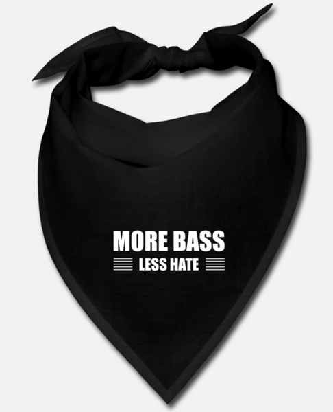 More Bass Less Hate Bandana