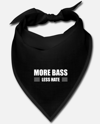 More Bass Less Hate Bandana